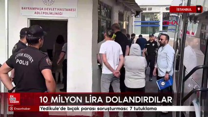 Yedikule'de bıçak parası soruşturması: 7 tutuklama