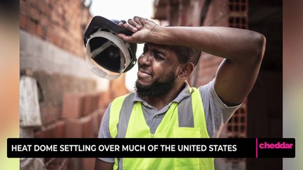 Heat Dome Settling Over Much of the United States
