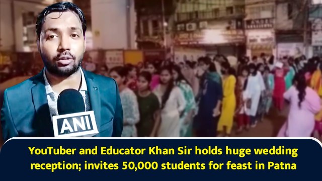 Educator Khan Sir holds huge wedding reception; invites over 50,000 students for feast in Patna