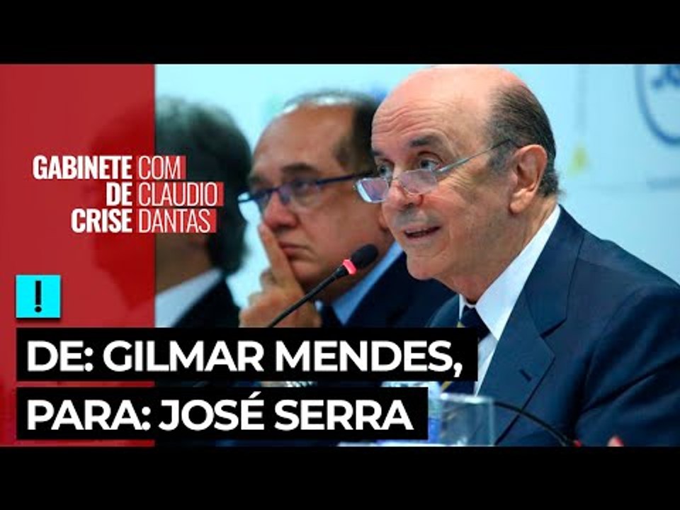 De: Gilmar Mendes, para: José Serra