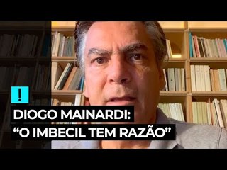 Diogo Mainardi: "O imbecil tem razão"