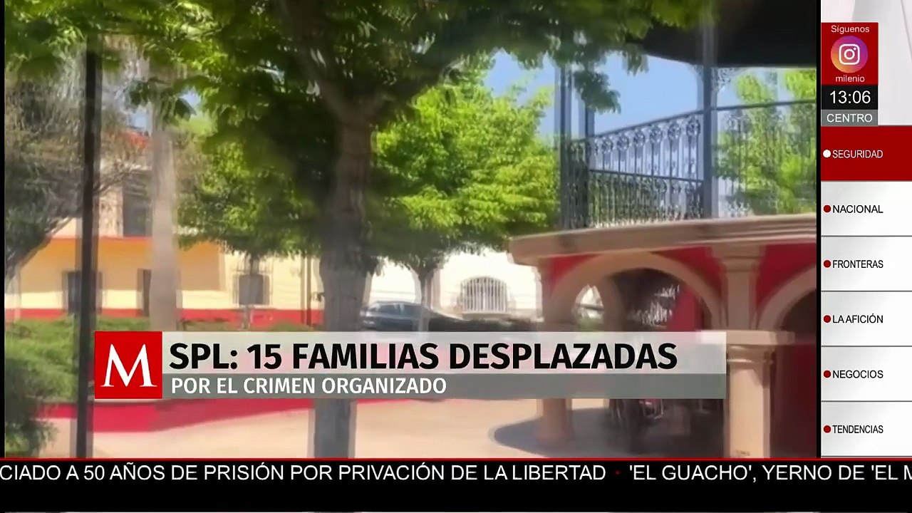 SLP: 15 familias son desplazadas de sus comunidades por parte del crimen organizado