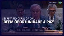 Secretário-geral da ONU pede que Israel e Irã ‘deem oportunidade à paz’