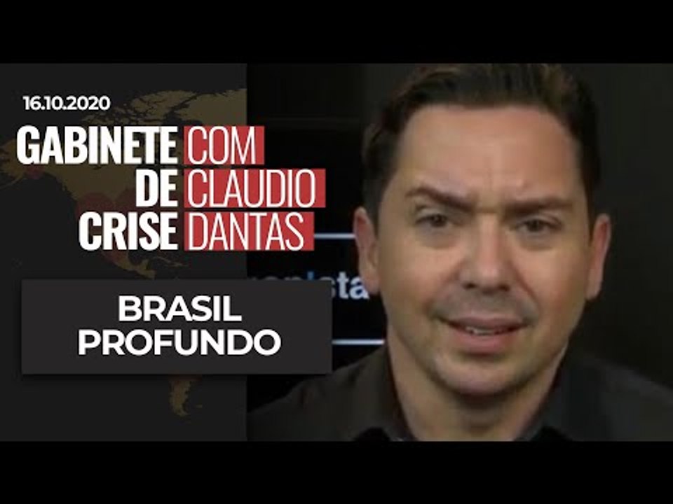 GABINETE DE CRISE#66: BRASIL PROFUNDO