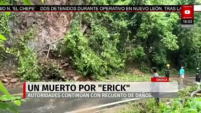 Huracán 'Erick', deja un muerto y graves daños a infraestructura en Oaxaca
