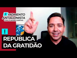 MOMENTO ANTAGONISTA: REPÚBLICA DA GRATIDÃO