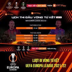 Vòng tứ kết Lượt Đi UEFA Europa League 2021/22 | Trailer trên Truyền Hình FPT Play