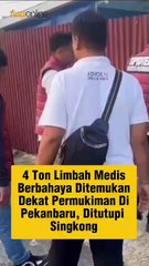 4 Ton Limbah Medis Berbahaya Ditemukan Dekat Permukiman di Pekanbaru, Ditutupi Singkong