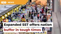Expanded SST offers nation buffer in tough times, say economists