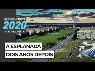 Retrô 2020 | A Esplanada dois anos depois