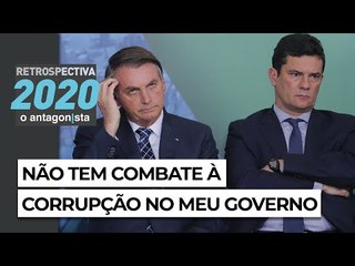 Retrô 2020 | Não tem c̶o̶r̶r̶u̶p̶ç̶ã̶o̶ combate à corrupção no meu governo