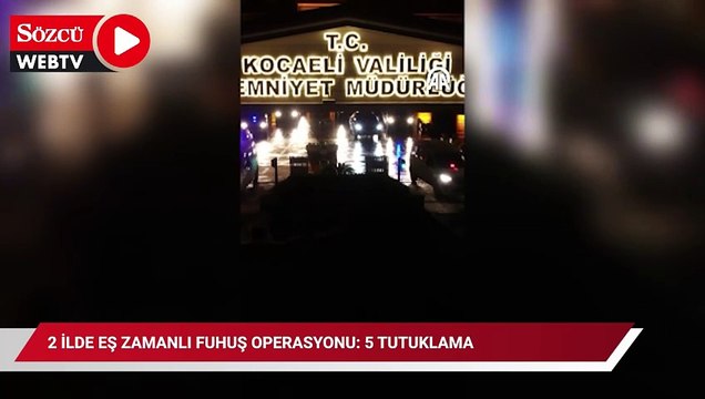 2 ilde eş zamanlı fuhuş operasyonu: 5 tutuklama