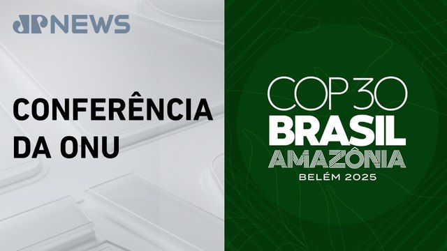Brasil lança plano com 30 metas para COP 30