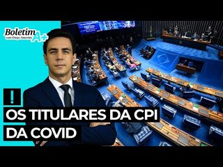 Os titulares da CPI da Covid