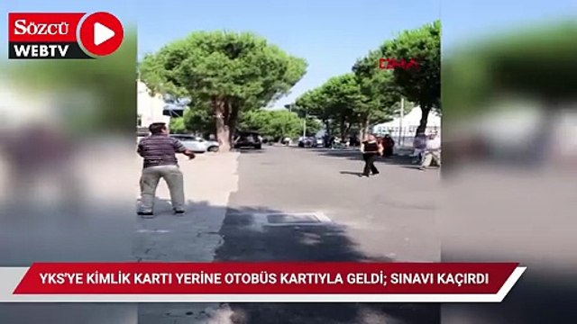 YKS'ye kimlik kartı yerine otobüs kartıyla geldi; sınavı kaçırdı