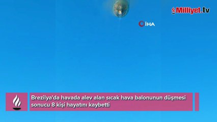Brezilya'da alev alan sıcak hava balonu düştü: 8 ölü