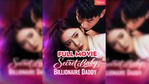 Secret Baby Billionaire Daddy - Full Movie