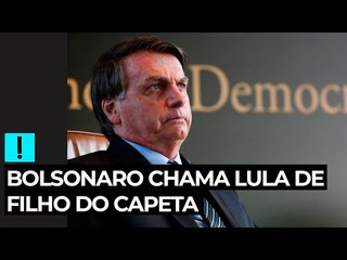 Bolsonaro chama Lula de filho do capeta: "Se voltar, nunca mais vai sair"
