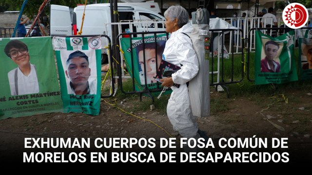 Exhuman cuerpos de fosa común de Morelos en busca de desaparecidos