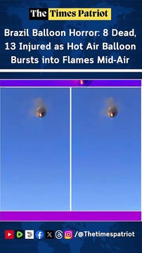 Brazil Balloon Horror: 8 Dead, 13 Injured as Hot Air Balloon Bursts into Flames Mid-Air