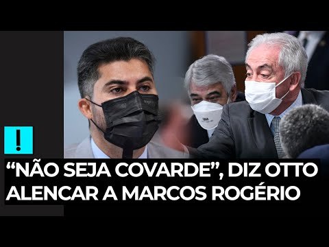 “Não seja covarde”, diz Otto Alencar a Marcos Rogério