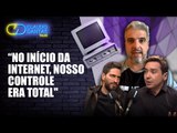 ”O indivíduo está perdendo o controle do que vê na internet