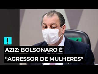 Omar Aziz diz que Bolsonaro é “péssimo presidente" e "agressor de mulheres”