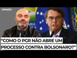 Mario Sabino: 'Eu estou a me perguntar como o PGR não abre um processo contra Bolsonaro'