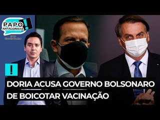 Doria acusa governo Bolsonaro de boicotar vacinação