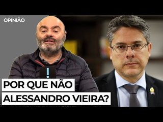 Por que Não Alessandro Vieira? Entenda a Polêmica 🗳️