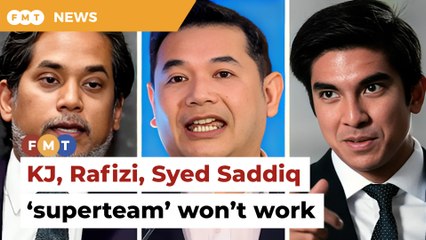 ‘Superteam’ party of KJ, Rafizi, Syed Saddiq won’t work, say analysts