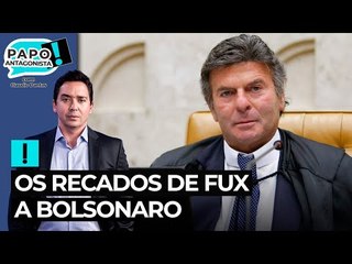 Os recados de Fux a Bolsonaro