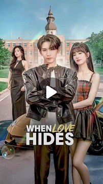 when love hides chinese drama