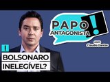 BOLSONARO INELEGÍVEL? - Papo Antagonista com Claudio Dantas