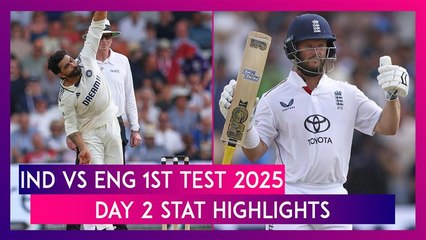 IND vs ENG 1st Test 2025 Day 2 Stat Highlights: Contest In Balance After Ollie Pope's Unbeaten Ton