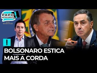 Bolsonaro xinga Barroso e estica mais a corda