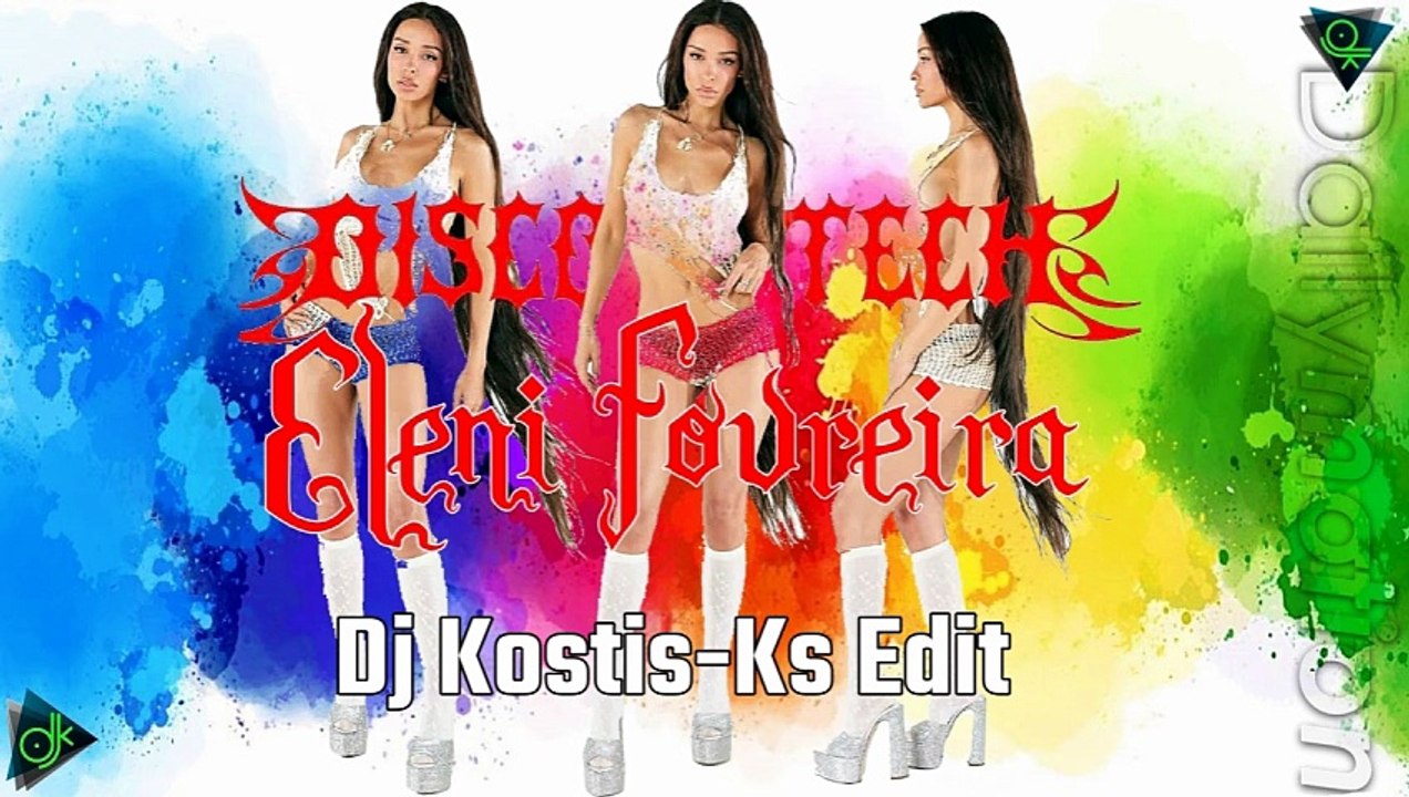 Ελένη Φουρέιρα - Disco-Tech (Dj Kostis-Ks Edit)