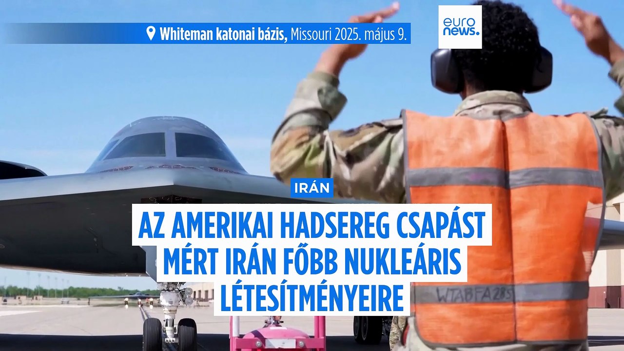 Az Egyesült Államok csapást mért Irán legfőbb nukleáris létesítményeire