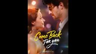 Come Back For You – Full Movie (2025)