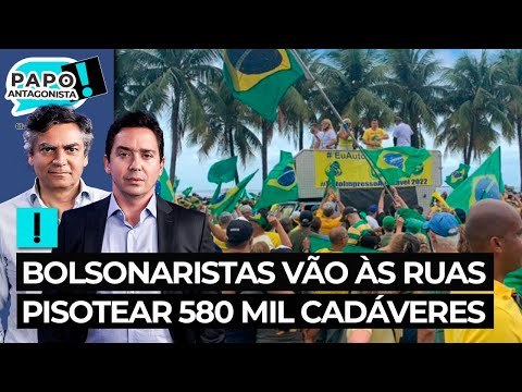 Bolsonaristas vão às ruas pisotear 580 mil cadáveres