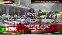 Israel-Iran War - US Acted With A Lot Of Strength, Netanyahu Says