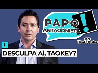DESCULPA AÍ, TAOKEY? - Papo Antagonista com Claudio Dantas