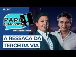 A RESSACA DA TERCEIRA VIA - Papo Antagonista com Claudio Dantas e Diogo Mainardi