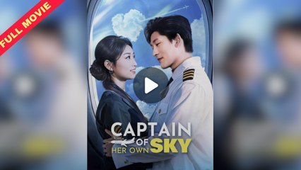 Captain Of Her Own Sky / She Chose Her Own Altitude – Full Movie (2025)