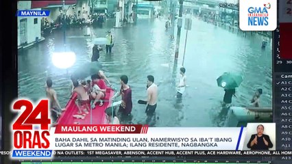 Baha dahil sa matinding ulan, namerwisyo sa iba't ibang lugar sa Metro Manila; ilang residente, nagbangka | 24 Oras Weekend