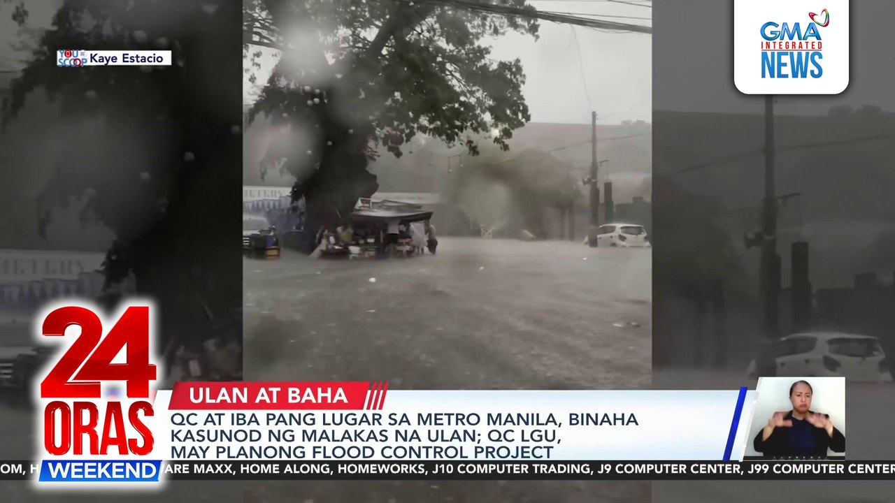 QC at iba pang lugar sa Metro Manila, binaha kasunod ng malakas na ulan; QC LGU, may planong flood control project | 24 Oras Weekend