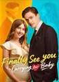 Finally See You: Carrying Our Baby - Full
