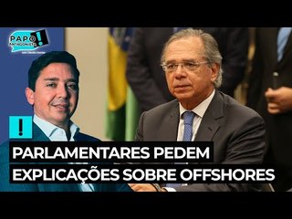 Parlamentares pedem explicações sobre offshores de Guedes e Campos Neto
