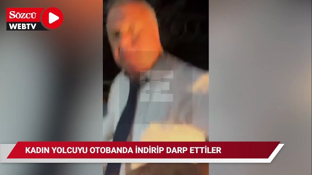 Yolcu otobüsünde skandal görüntüler: Kadın yolcuyu otobanda indirip darp ettiler