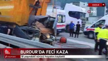 Burdur'da kaza yapan 18 yaşındaki sürücü öldü